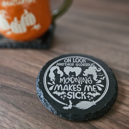 Oh Look Another Glorious Morning - Slate Coaster