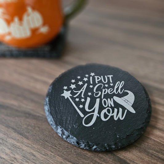 I Put A Spell On You - Slate Coaster